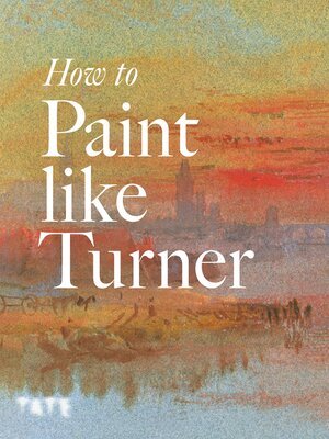 How to Paint Like Turner - ebook